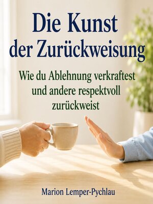 cover image of Die Kunst der Zurückweisung